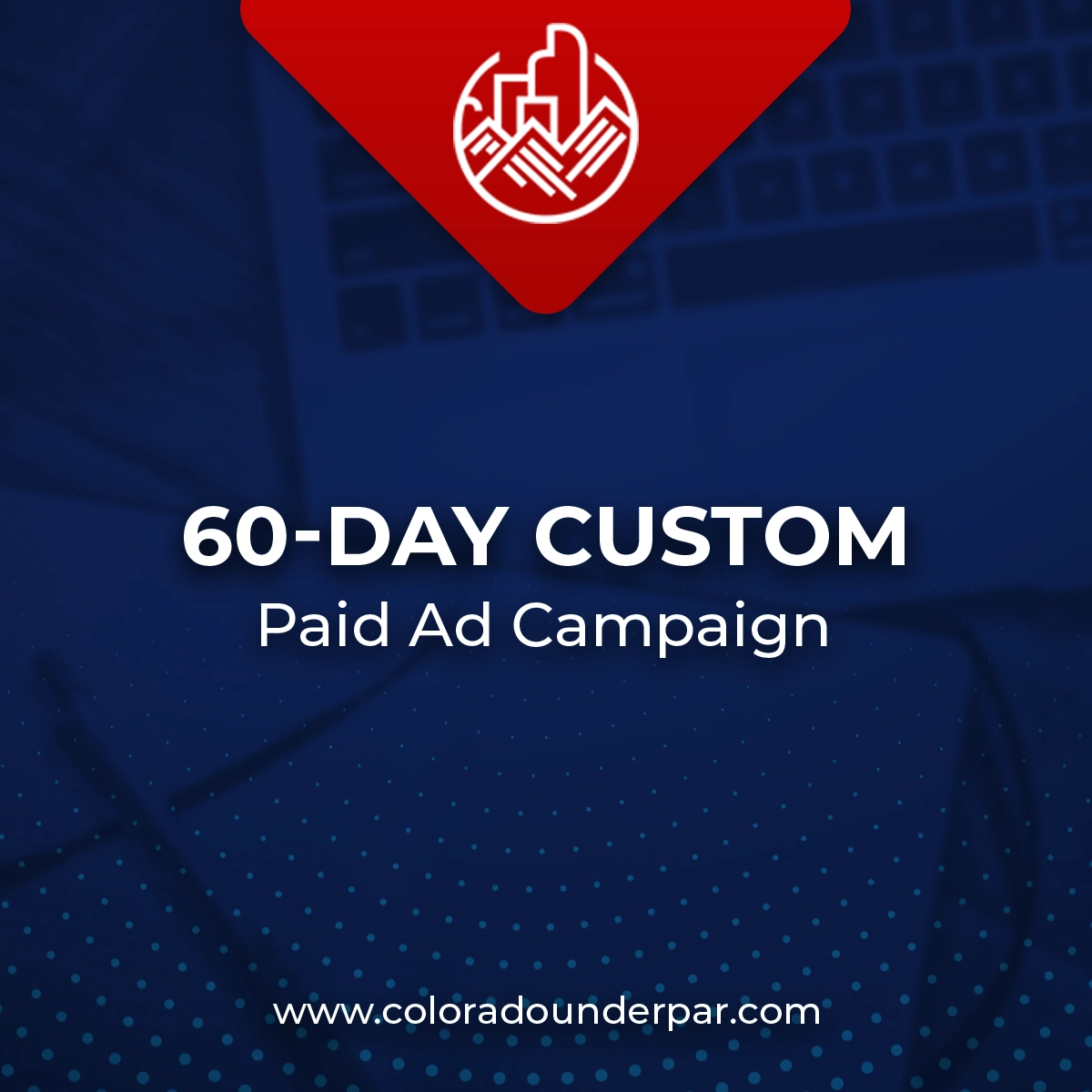 CustomPackage_60DayAdCampaign