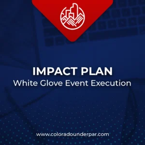 Impact Plan White Glove Event Execution by Colorado Under Par